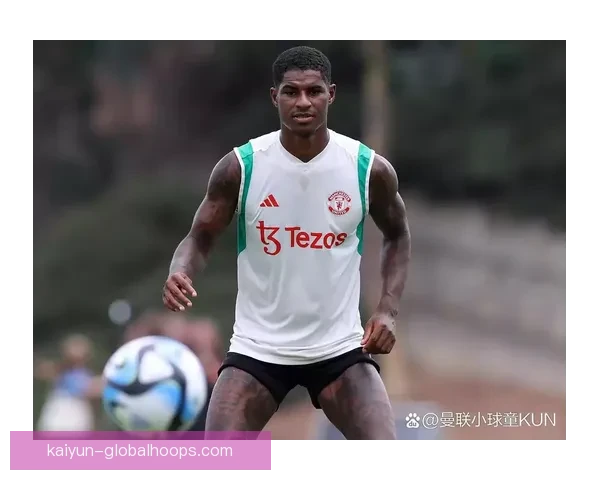 英超马库斯·拉什福德状态回暖，表现稳健引发关注